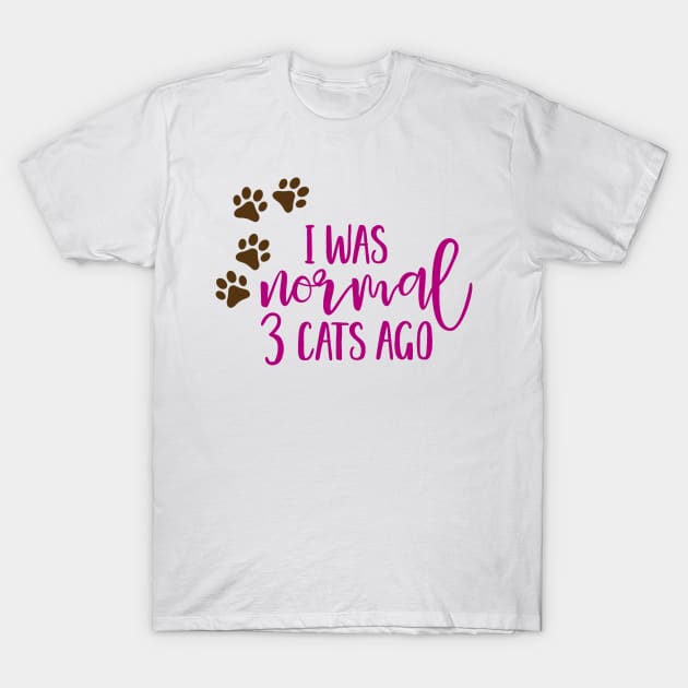 I Was Normal 3 Cats Ago T-Shirt by StarsDesigns